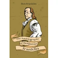 The Autobiography of Benjamin Franklin