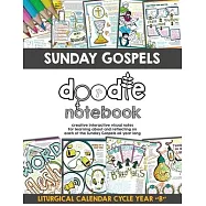 Sunday Gospels Doodle Notes (Year B in Liturgical Cycle): A Creative Interactive Way for Students to Doodle Their Way Through The Gospels All Year (Li
