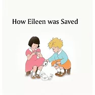 How Eileen was Saved