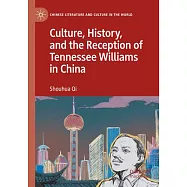 Culture, History, and the Reception of Tennessee Williams in China