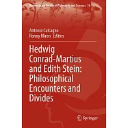 Hedwig Conrad-Martius and Edith Stein: Philosophical Encounters and Divides