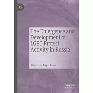 The Emergence and Development of Lgbt Protest Activity in Russia
