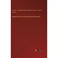 Handbook for the Physiological Laboratory