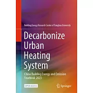 Decarbonize Urban Heating System: China Building Energy and Emission Yearbook 2023