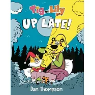 TIG and Lily: Up Late!: (A Graphic Novel)