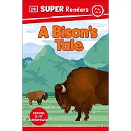 DK Super Readers Pre-Level a Bison&rsquo;s Tale