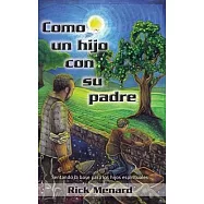 Como un hijo con su padre: Sentando la base para los hijos espirituales