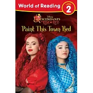 World of Reading: Descendants the Rise of Red: Paint This Town Red
