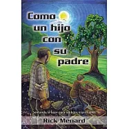 Como un hijo con su padre: Sentando la base para los hijos espirituales