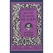 McGuffey&rsquo;s Second Eclectic Reader (Revised)
