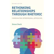 Rethinking Relationships Through Rhetoric: Coordinating Interpersonal Approaches