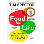 Food for Life: The New Science of Eating Well, by the #1 Bestselling Author of Spoon-Fed