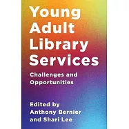 Young Adult Library Services: Challenges and Opportunities
