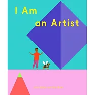 我是藝術家：走進藝術家的工作室 I Am an Artist (Books for Kids, Art for Kids, Art Book)