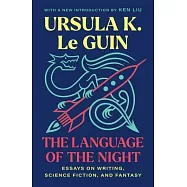 The Language of the Night: Essays on Writing, Science Fiction, and Fantasy