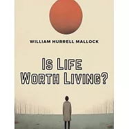 Is Life Worth Living ?