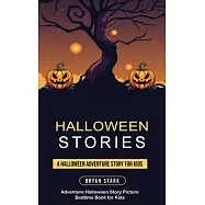 Halloween Stories: A Halloween Adventure Story for Kids (Adventure Halloween Story Picture Bedtime Book for Kids)