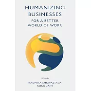 Humanizing Businesses for a Better World of Work