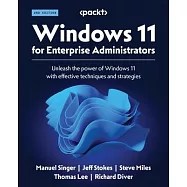 Windows 11 for Enterprise Administrators - Second Edition: Unleash the power of Windows 11 with effective techniques