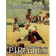 The Book of Random Tables: Pirates: 24 D100 Random Tables Plus Hideout Generator for Tabletop RPGs