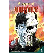 A Legacy of Violence Vol. 3 Gn