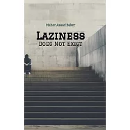 Laziness Does Not Exist