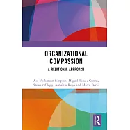 Organizational Compassion: A Relational Approach