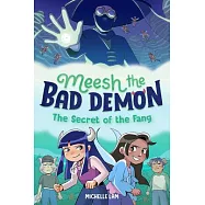Meesh the Bad Demon #2: The Secret of the Fang: (A Graphic Novel)