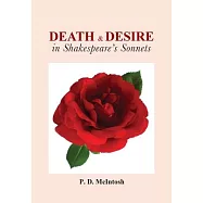 Death and Desire in Shakespeare&rsquo;s Sonnets