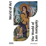 The World of Late Antiquity: Ce 150?750