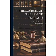 The Sources of the Law of England: An Historical Introduction to the Study of English Law