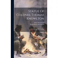 Statue Of Colonel Thomas Knowlton: Ceremonies At The Unveiling