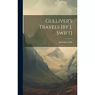 Gulliver&rsquo;s Travels [by J. Swift]