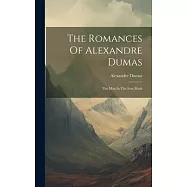 The Romances Of Alexandre Dumas: The Man In The Iron Mask