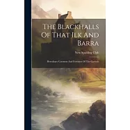 The Blackhalls Of That Ilk And Barra: Hereditary Coroners And Foresters Of The Garioch