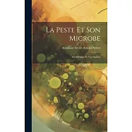 La Peste et Son Microbe: S&eacute;roth&eacute;rapie et Vaccination
