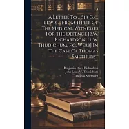 A Letter To ... Sir G.c. Lewis ... From Three Of The Medical Witnesses For The Defence [b.w. Richardson, J.l.