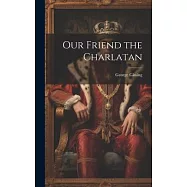 Our Friend the Charlatan