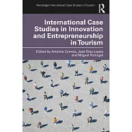 International Case Studies in Innovation and Entrepreneurship in Tourism