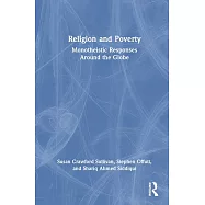 Religion and Poverty: Monotheistic Responses Around the Globe