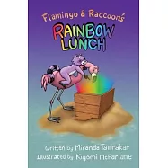 Flamingo and Raccoon’s Rainbow Lunch