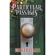Particular Passages: Decked Halls