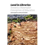 Land in Libraries Toward a Materialist Conception of Education