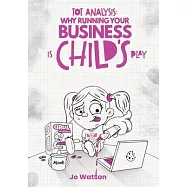 Tot Analysis: Why Running Your Business is Child’s Play