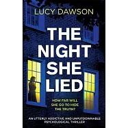 The Night She Lied: An utterly addictive and unputdownable psychological thriller