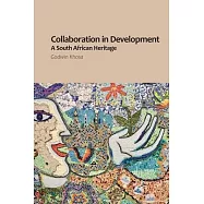 Collaboration in Development: A South African Heritage