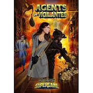 Agents and Vigilantes: Roleplaying Game & Supergame 3E Expansion