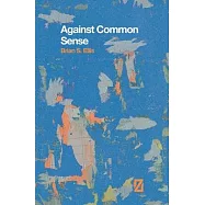 Against Common Sense