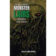 Dark Matter Presents Monster Lairs: A Dark Fantasy Horror Anthology