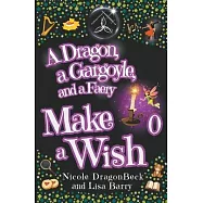 A Dragon, a Gargoyle and a Faery Make a Wish
